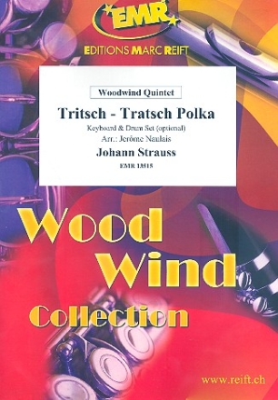 Tritsch-Tratsch Polka fr 5 Holzblser (Keyboard und Percussion ad lib) Partitur und Stimmen