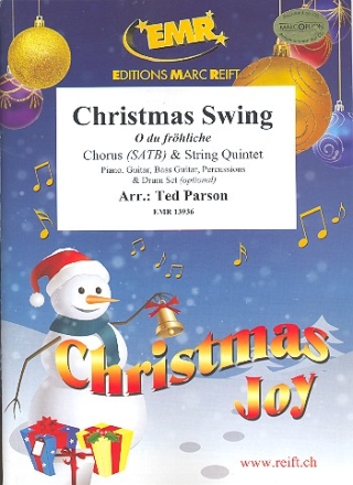 Christmas Swing ( O du frhliche) for mixed chorus and 5 strings (rhythm group ad lib) score and parts (incl. 20 chorus scores)