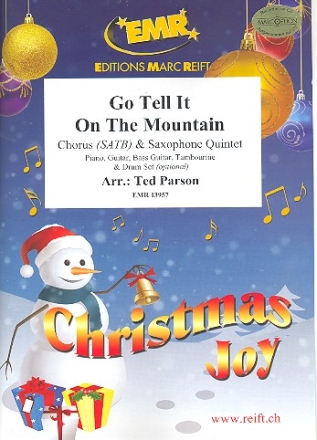 Go tell it on the Mountain for mixed chorus and 5 saxophones (rhythm group ad lib) score and parts (incl. 20 chorus scores)