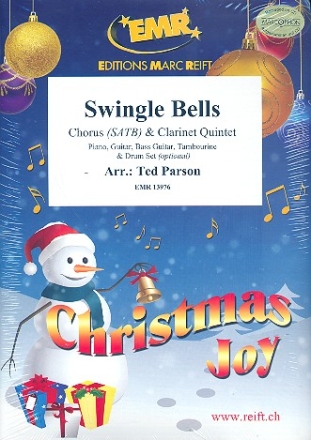 Swingle Bells for mixed chorus and 5 clarinets (rhythm group ad lib) score and parts (incl. 20 chorus scores)