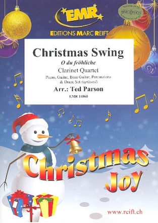 Christmas Swing (O du frhliche) fr 4 Klarinetten (Klavier, Gitarre und Percussion ad lib) Partitur und Stimmen