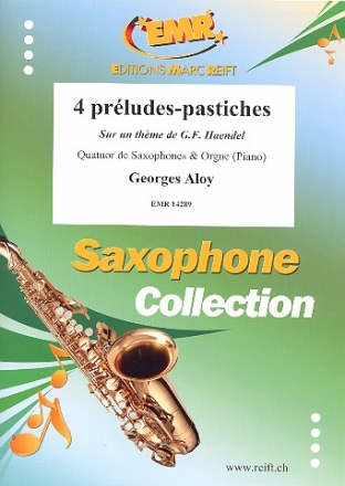 4 Prludes-pastiches sur un thme de G.F. Hndel fr 4 Saxophone (SATB) und Orgwel (Klavier) Partitur und Stimmen