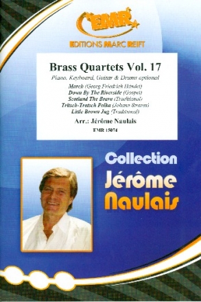 Brass Quartets Band 17 fr 4 Blechblser (Ensemble) (Klavier, Gitarre und Percussion ad lib) Partitur und Stimmen