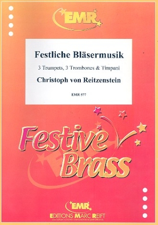 Festliche Blsermusik fr 3 Trompeten, 3 Posaunen und Pauken Partitur und Stimmen