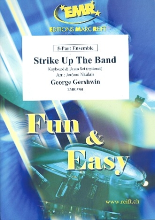 Strike up the Band for 5-part ensemble (keyboard and percussion ad lib) score and parts