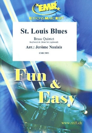 St. Louis Blues: fr 5 Blechblser (Klavier und Percussion ad lib) Partitur und Stimmen