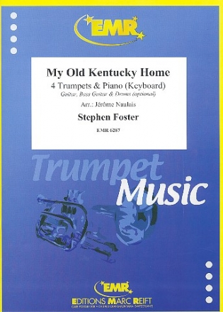 My Old Kentucky Home fr 4 Trompeten und Klavier (Keyboard) (Percussion ad lib) Partitur und Stimmen