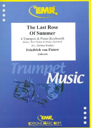 The last Rose of Summer: fr 4 Trompeten und Klavier (Keyboard) (Percussion ad lib) Partitur und Stimmen