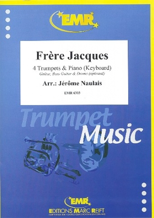 Frre Jacques: fr 4 Trompeten und Klavier (Keyboard) (Percussion ad lib) Partitur und Stimmen