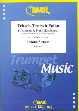 Tritsch-Tratsch Polka fr 4 Trompeten und Klavier (Keyboard) (Percussion ad lib) Partitur und Stimmen