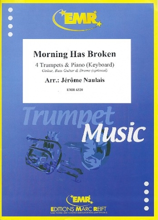 Morning has broken fr 4 Trompeten und Klavier (Keyboard) (Percussion ad lib) Partitur und Stimmen