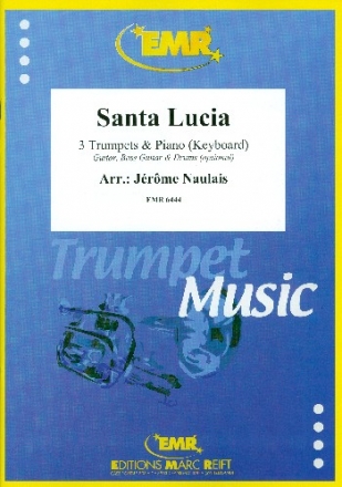 Santa Lucia fr 3 Trompeten und Klavier (Keyboard) (Gitarre und Percussion ad lib) Partitur und Stimmen