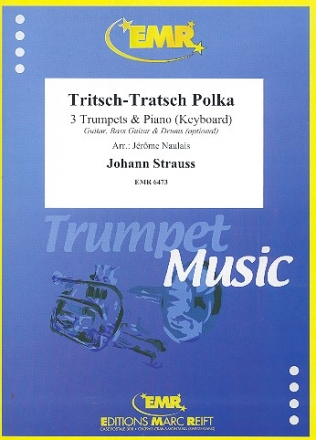 Tritsch-Tratsch-Polka for 3 trumpets and piano (rhythm group ad lib) score and parts