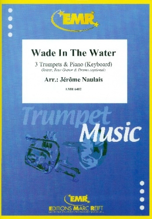 Wade In The Water fr 3 Trompeten und Klavier (Keyboard) (Percussion ad lib) Partitur und Stimmen