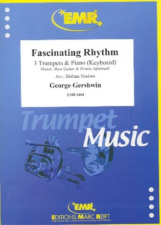 Fascinating Rhythm fr 3 Trompeten und Klavier (Keyboard) (Percussion ad lib) Partitur und Stimmen