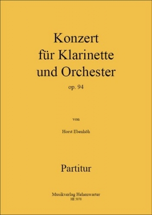 Ebenhh, Horst Konzert fr Klarinette und Orchester Op.94 Orchester Partitur A3