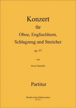 Ebenhh, Horst Konzert fr Oboe/Englischhorn, Schlagzeug und Streich Orchester Partitur A4