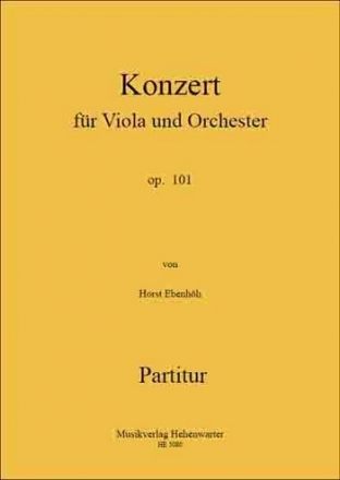 Ebenhh, Horst Konzert fr Viola und Orchester Op.101 Symphonieorchester Partitur A4