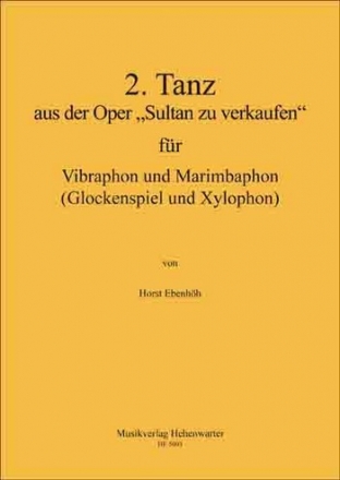 Ebenhh, Horst Zweiter Tanz aus der Oper 'Sultan zu verkaufen' Op.ex 2 Schlagzeuge Stimmen