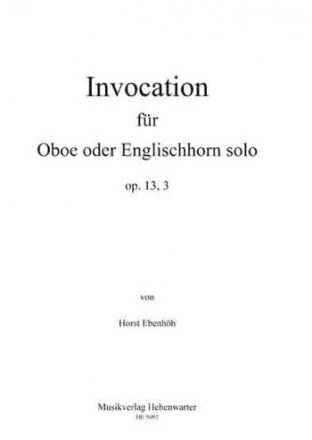 Ebenhh, Horst Invocation fr Oboe oder Englischhorn solo Op.13, 3 Oboe Noten