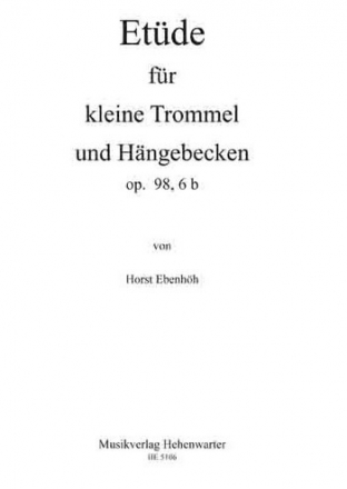 Etde op.98,6b fr kleine Trommel und Hngebecken (ein Spieler)