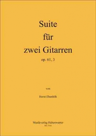 Ebenhh, Horst Suite fr zwei Gitarren  Op.61, 3 2 Gitarren Noten