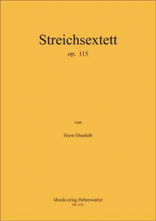 Ebenhh, Horst 2. Streichsextett Op.115, 1 6 Streicher Partitur