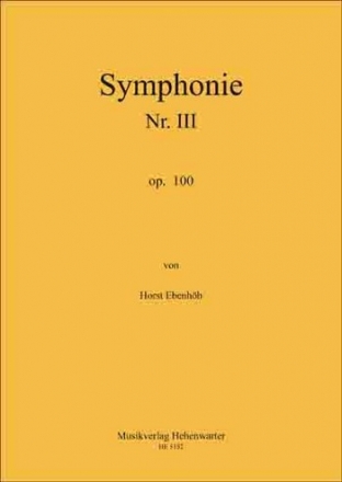 Ebenhh, Horst Symphonie Nummer 3  Op.100 Symphonieorchester Partitur A4