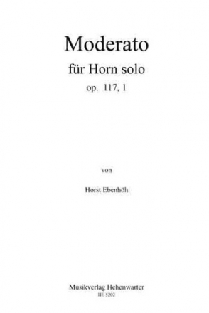 Ebenhh, Horst Moderato fr Horn solo Op.117, 1 Horn Noten