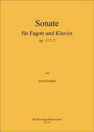 Ebenhh, Horst Sonate fr Fagott und Klavier Op.117, 2 Fagott & Klavier Noten