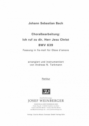 Ich ruf zu dir, Herr Jesu Christ fis-Moll BWV639 fr Oboe d'amore, obl. Orgel, Streicher Partitur und Stimmen