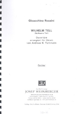 Ouvertre zur Oper Wilhelm Tell fr Klarinette, Fagott, Horn, 2 Violinen, Viola, Violoncello und Kontrabass Partitur