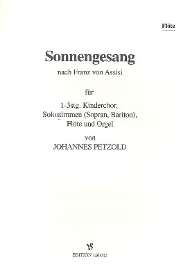 Sonnengesang nach Franz von Assisi fr Soli, Kinderchor, Flte und Orgel Flte