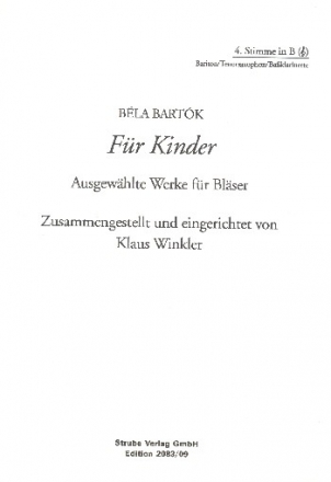 Fr Kinder (Auswahl) fr 4-stimmiges Blser-Ensemble 4. Stimme in B Violinschlssel