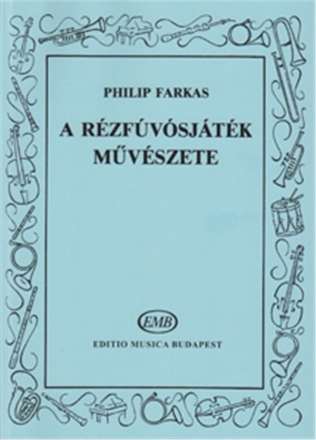 Farkas, Philip The Art of Brass Playing  Books