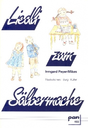 Liedli zum Slbermache  Texte und Illustrationen