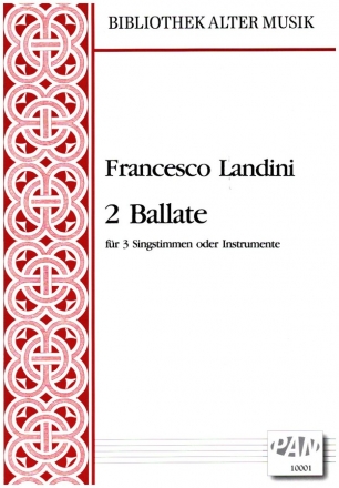 2 Ballate fr drei Singstimmen oder Instrumente 3 Stimmen (C/Ct/T) und/oder Instrumente Partitur (3x)