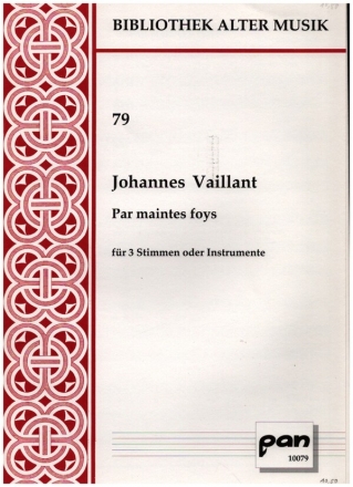 Par maintes foys fr 3 Stimmen oder Instrumente 3-stim. Chor (Disc/Ct/T) und/oder Instrumente Partitur (3x)