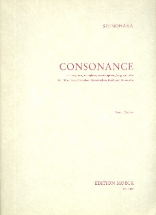 Consonance fr Flte, Horn, Vibraphon, Marimbaphon, Harfe und Violoncello Partitur mit Auffhrungshinweisen