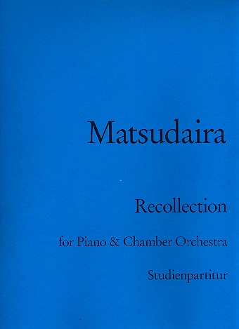 Recollection fr Klavier und Kammerorchester Studienpartitur