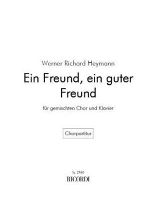 Ein Freund, ein guter Freund fr gem Chor und Klavier Chorpartitur