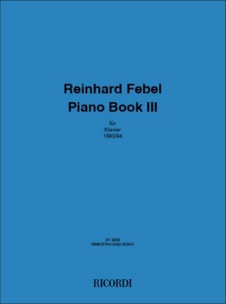 Reinhard Febel Piano book III  Klavierauszug