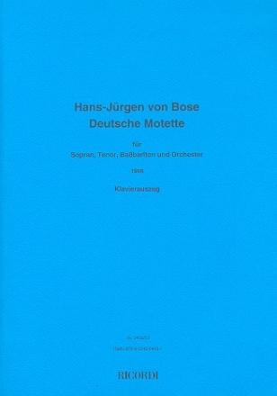 Deutsche Motette fr Sopran, Tenor, Bassbariton und Orchester Klavierauszug