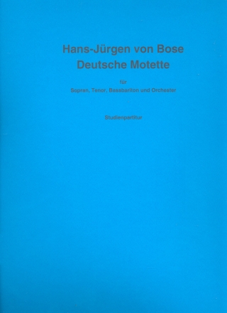 Deutsche Motette fr Sopran, Tenor, Bassbariton und Orchester Studienpartitur