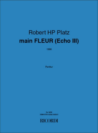 Robert HP Platz main FLEUR (Echo III) ENSEMBLE ELEKTRONIK