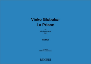 Vinko Globokar LA PRISON ( FR 8 INSTR) Ensemble Partitur