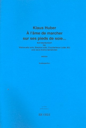  l'me de marchersur ses pieds de soie fr Violoncello, Baryton, Countertenor (Alt) und 9 Instrumente Studienpartitur (arab/dt/frz)