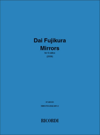 Dai Fujikura Mirrors 6 Violoncelli Partitur A3