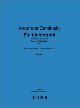 Alexander Zemlinsky Ein Lichtstrahl Melodram mit Klavier Partitur