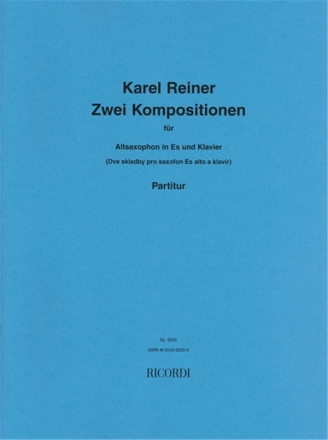 Karel Reiner Zwei Kompositionen Saxophon und Klavier Spielpartitur und Solostimme